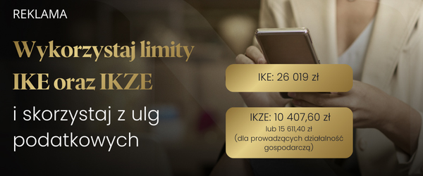 Grafika: Limity wpłat na tel: &bull; IKE: do 26 019 zł &bull; IKZE: do 10 407,60 zł (dla os&oacute;b fizycznych) lub 15 611,40 zł (dla prowadzących działalność gospodarczą)